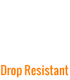 drop resistant